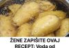 ŽENE ZAPIŠITE 0VAJ RECEPT: VODA OD KUHANOG KROMPIIRA ĆE RIJEŠITI VAŠ NAJVEĆI PROBLEM ŽENE ZAPIŠITE 0VAJ RECEPT: VODA OD KUHANOG KROMPIIRA ĆE RIJEŠITI VAŠ NAJVEĆI PROBLEM - featured image