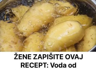 ŽENE ZAPIŠITE 0VAJ RECEPT: VODA OD KUHANOG KROMPIIRA ĆE RIJEŠITI VAŠ NAJVEĆI PROBLEM ŽENE ZAPIŠITE 0VAJ RECEPT: VODA OD KUHANOG KROMPIIRA ĆE RIJEŠITI VAŠ NAJVEĆI PROBLEM - featured image