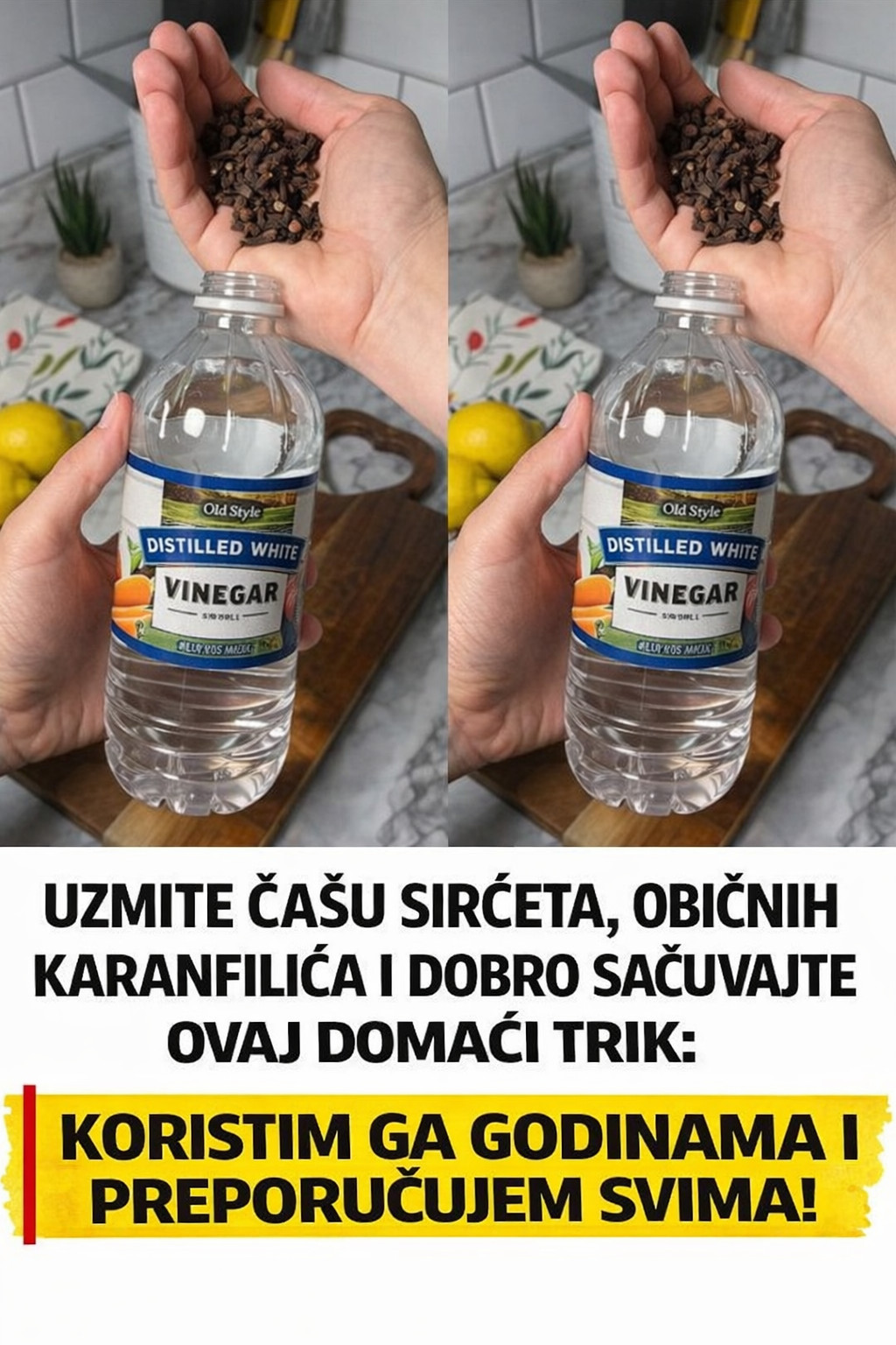 Uzmite čašu sirćeta, običnih karanfilića i dobro sačuvajte ovaj domaći trik: KORISTIM GA GODINAMA I PREPORUČUJEM SVIMA! - featured image Uzmite čašu sirćeta, običnih karanfilića i dobro sačuvajte ovaj domaći trik: KORISTIM GA GODINAMA I PREPORUČUJEM SVIMA! - featured image