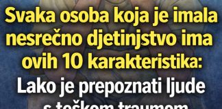 Svaka osoba koja je imala nesrećno djetinjstvo ima ovih 10 karakteristika – Lako je prepoznati ljude s teškom traumom Svaka osoba koja je imala nesrećno djetinjstvo ima ovih 10 karakteristika – Lako je prepoznati ljude s teškom traumom - featured image