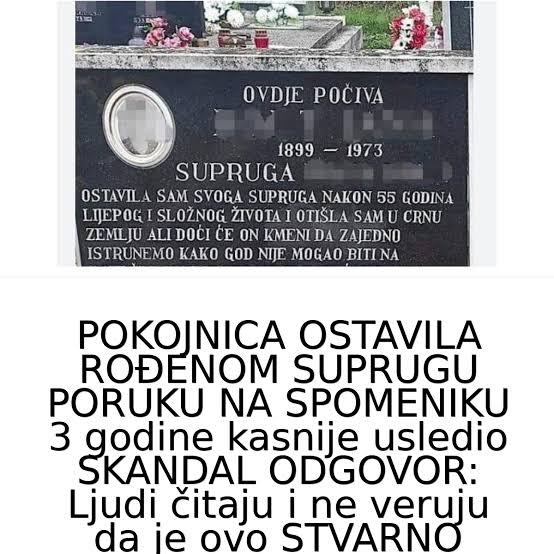 POKOJNICA OSTAVILA ROĐENOM SUPRUGU PORUKU NA SPOMENIKU 3 godine kasnije usledio SKANDAL ODGOVOR: Ljudi čitaju i ne veruju da je ovo STVARNO - featured image POKOJNICA OSTAVILA ROĐENOM SUPRUGU PORUKU NA SPOMENIKU 3 godine kasnije usledio SKANDAL ODGOVOR: Ljudi čitaju i ne veruju da je ovo STVARNO - featured image